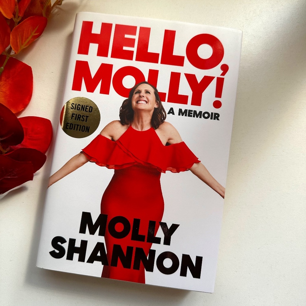 Hello, Molly! : A‎ Memoir (SIGNED) by Molly Shannon w/Sean Wilsey 1st Ed.